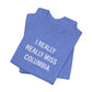I Really Really Miss Columbia Unisex Jersey Short Sleeve T-Shirt