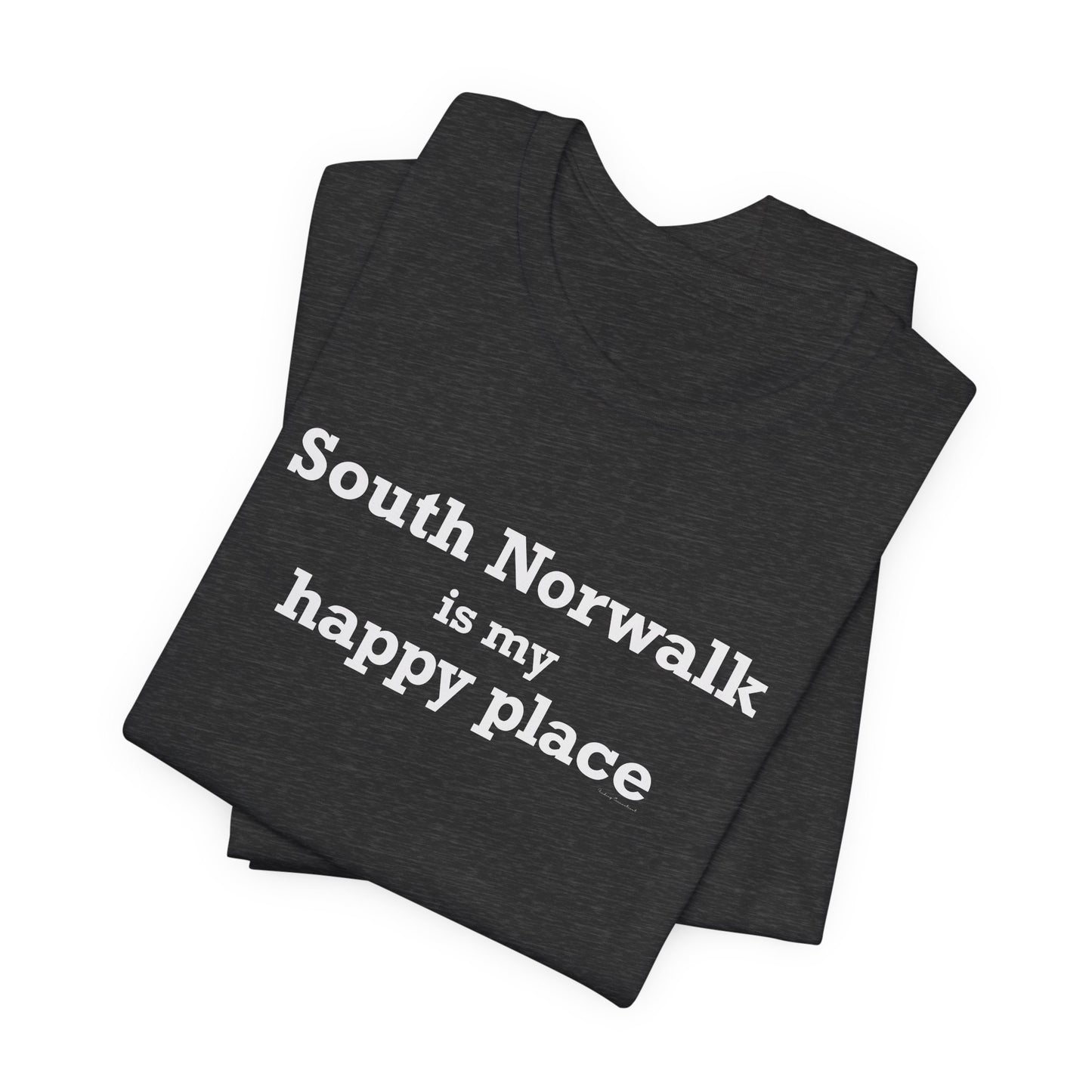 South Norwalk is My Happy Place Unisex Jersey Short Sleeve T-Shirt
