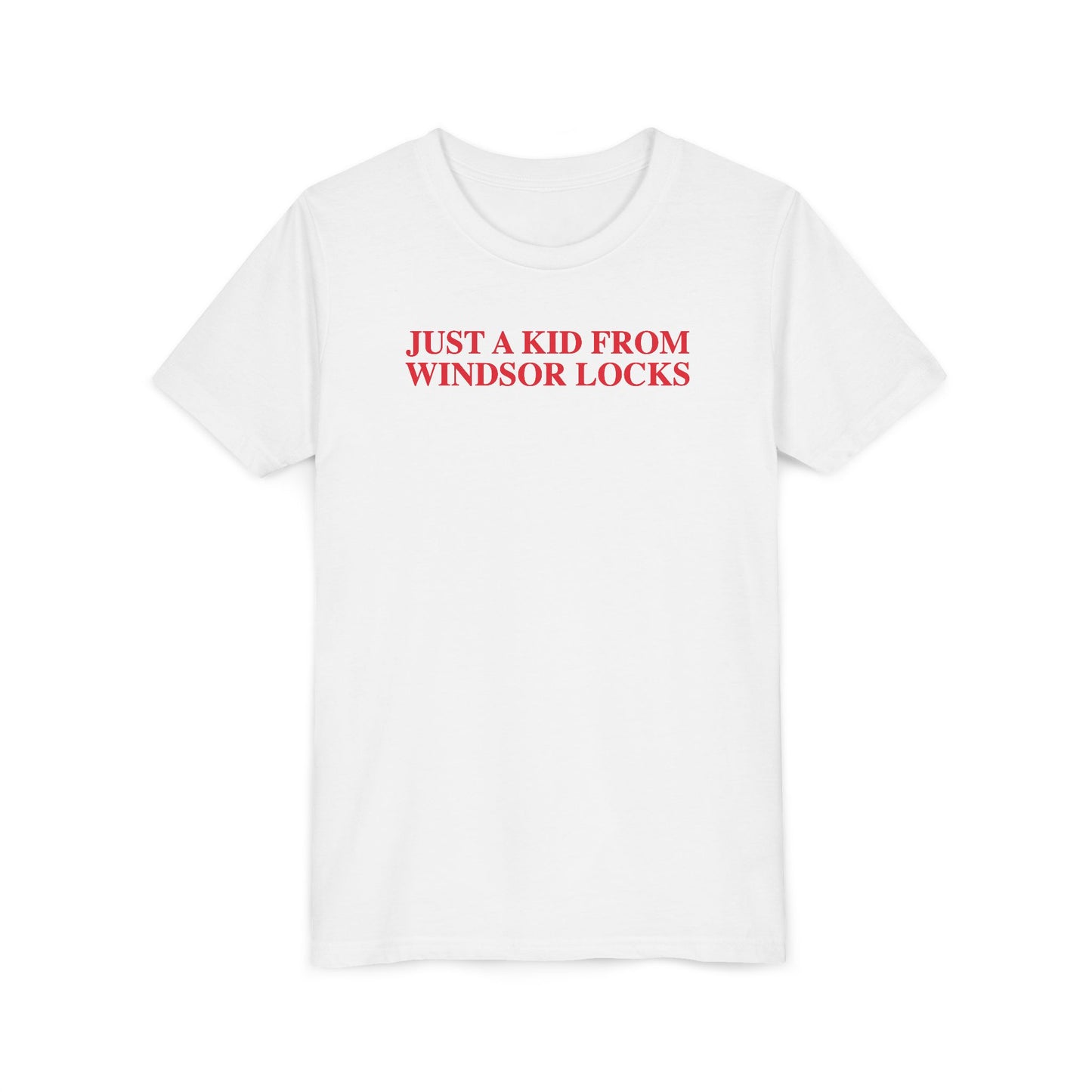 Just a kid from Windsor Locks Youth Short Sleeve T-Shirt