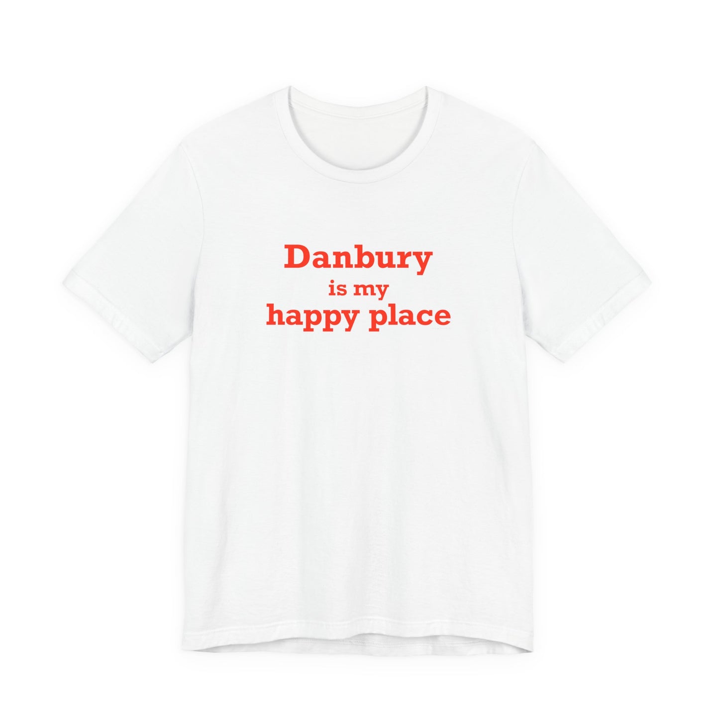 Danbury Is My Happy Place Unisex Jersey Short Sleeve T-Shirt