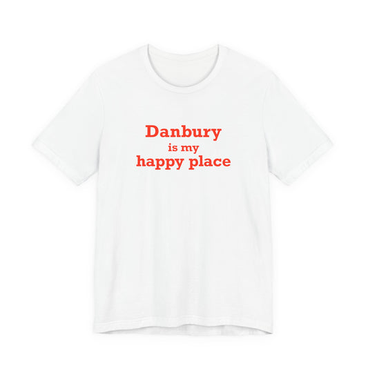 Danbury Is My Happy Place Unisex Jersey Short Sleeve T-Shirt
