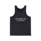 I'd rather be in Durham. Unisex Jersey Tank