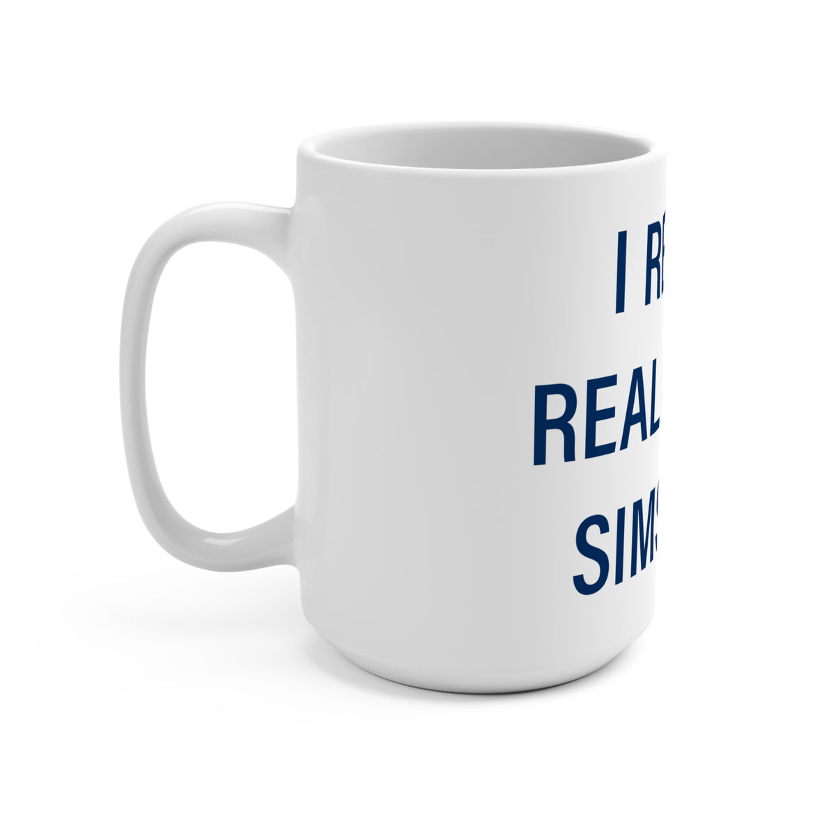 I Really Really Miss Simsbury  Mug 15oz