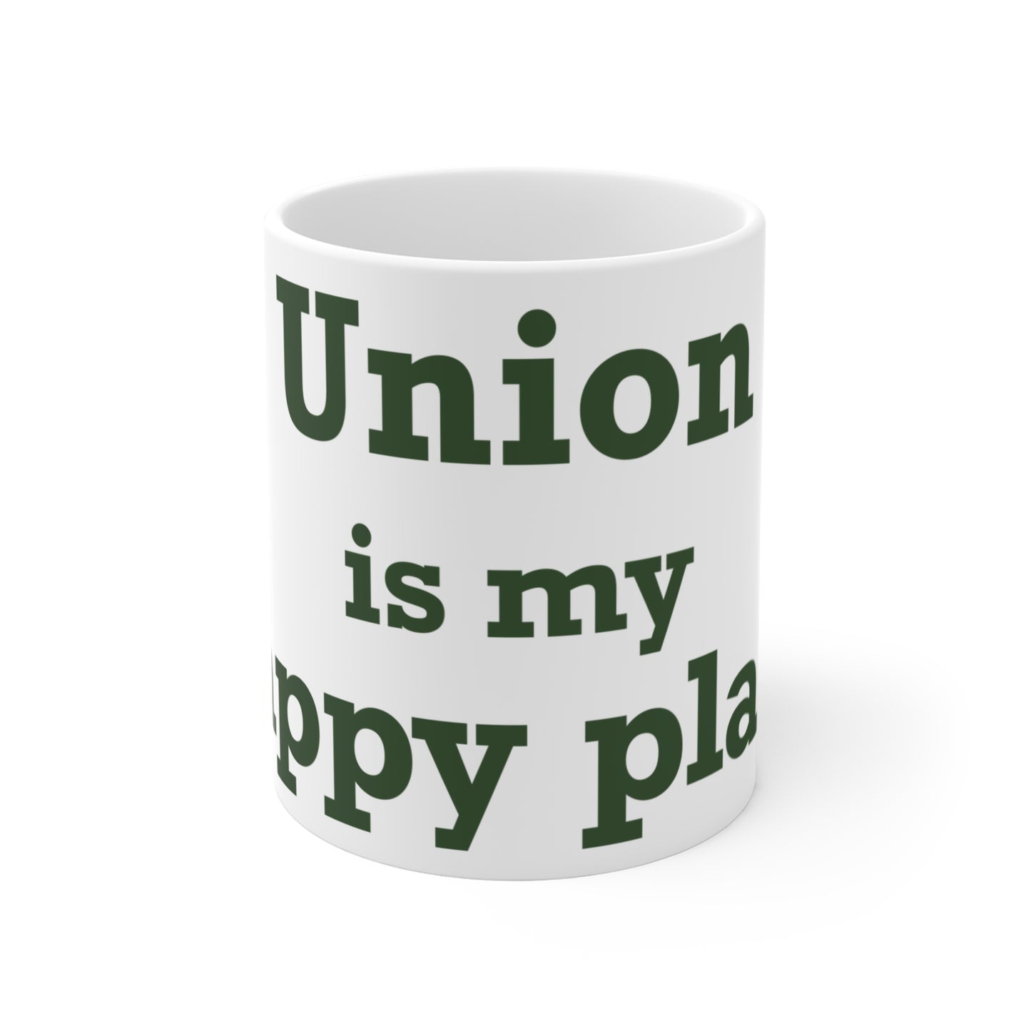 Union is My Happy Place  Flag Mug 11oz