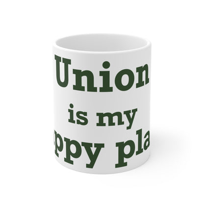 Union is My Happy Place  Flag Mug 11oz