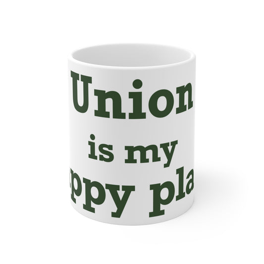 Union is My Happy Place  Flag Mug 11oz