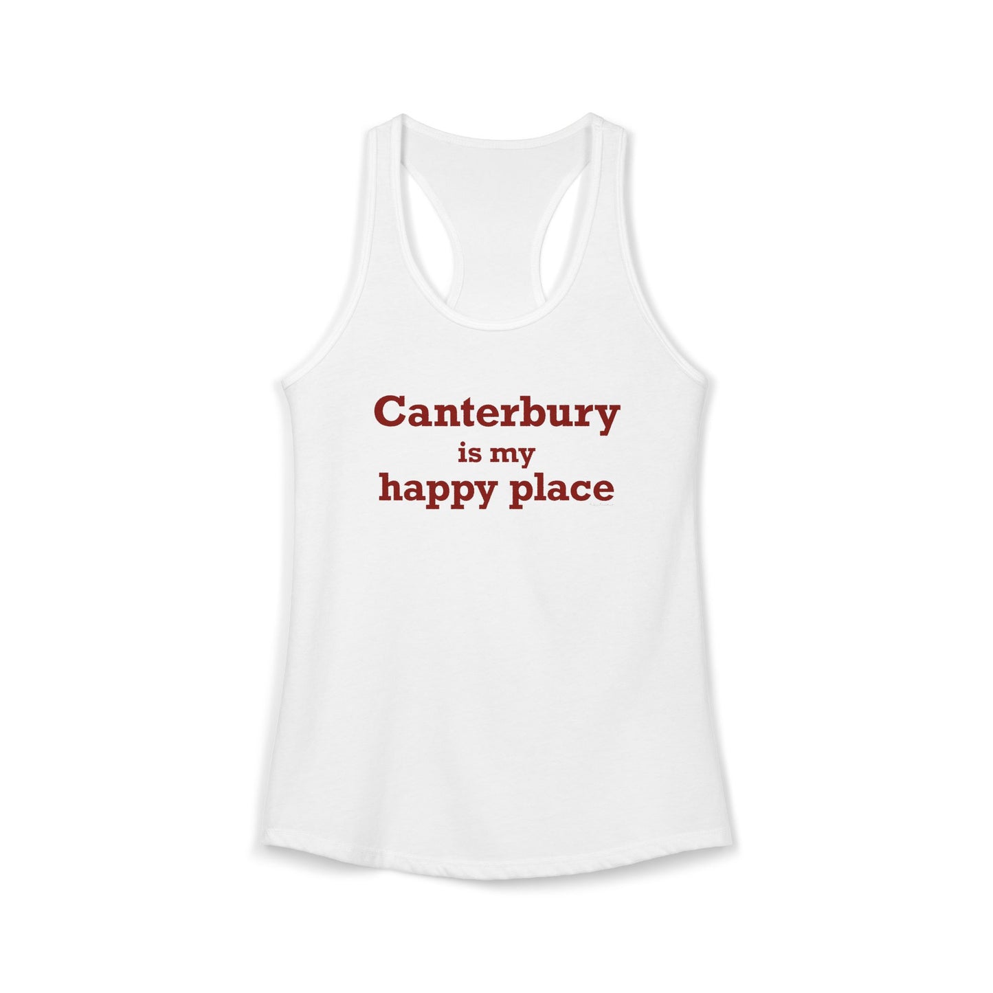 Canterbury is My Happy Place Women's Ideal Racerback Tank Top