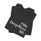 #thedeepriverlife Unisex Jersey Short Sleeve Tee