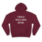 I Really Really Miss Bethel Champion Hoodie