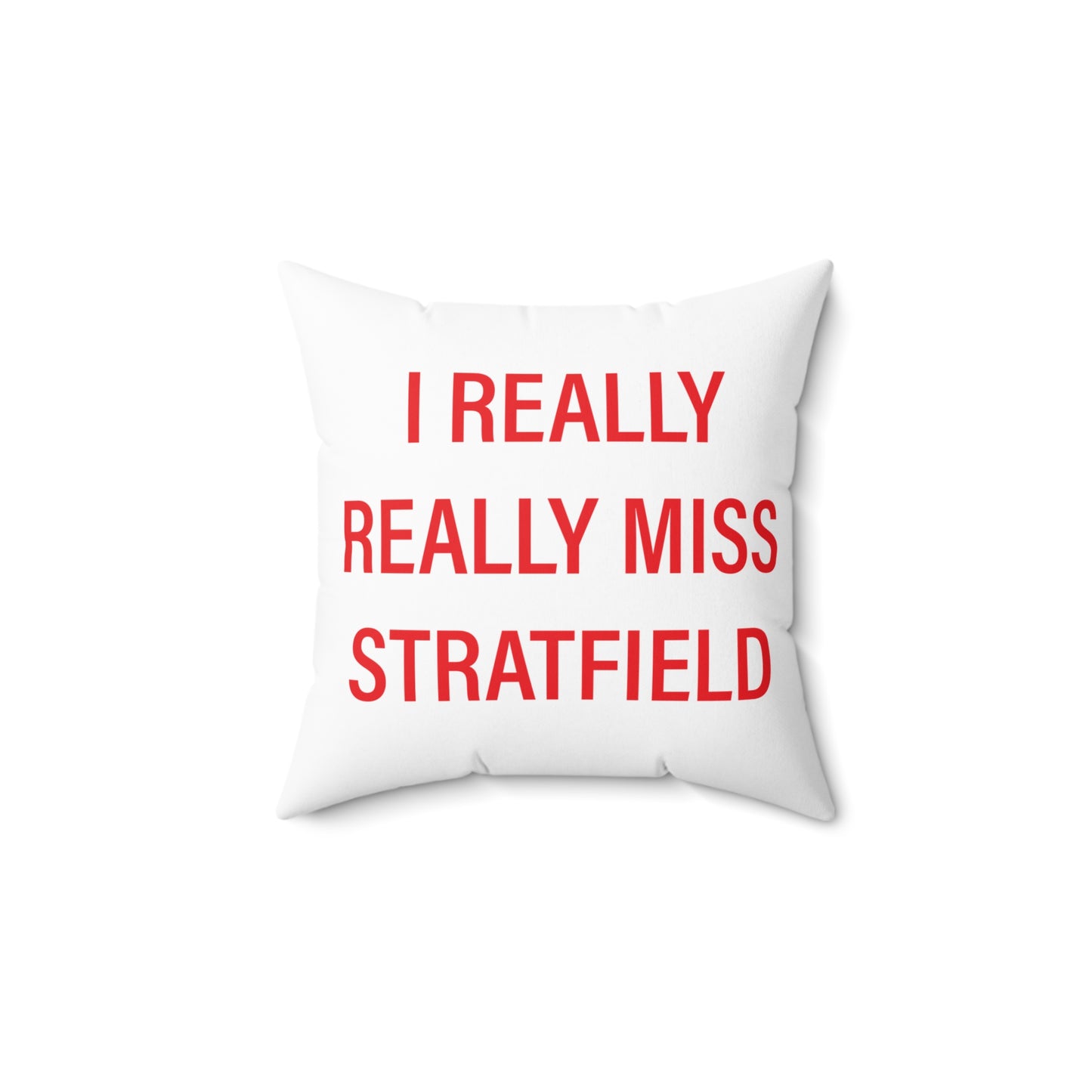 I Really Really Miss Stratfield Spun Polyester Square Pillow