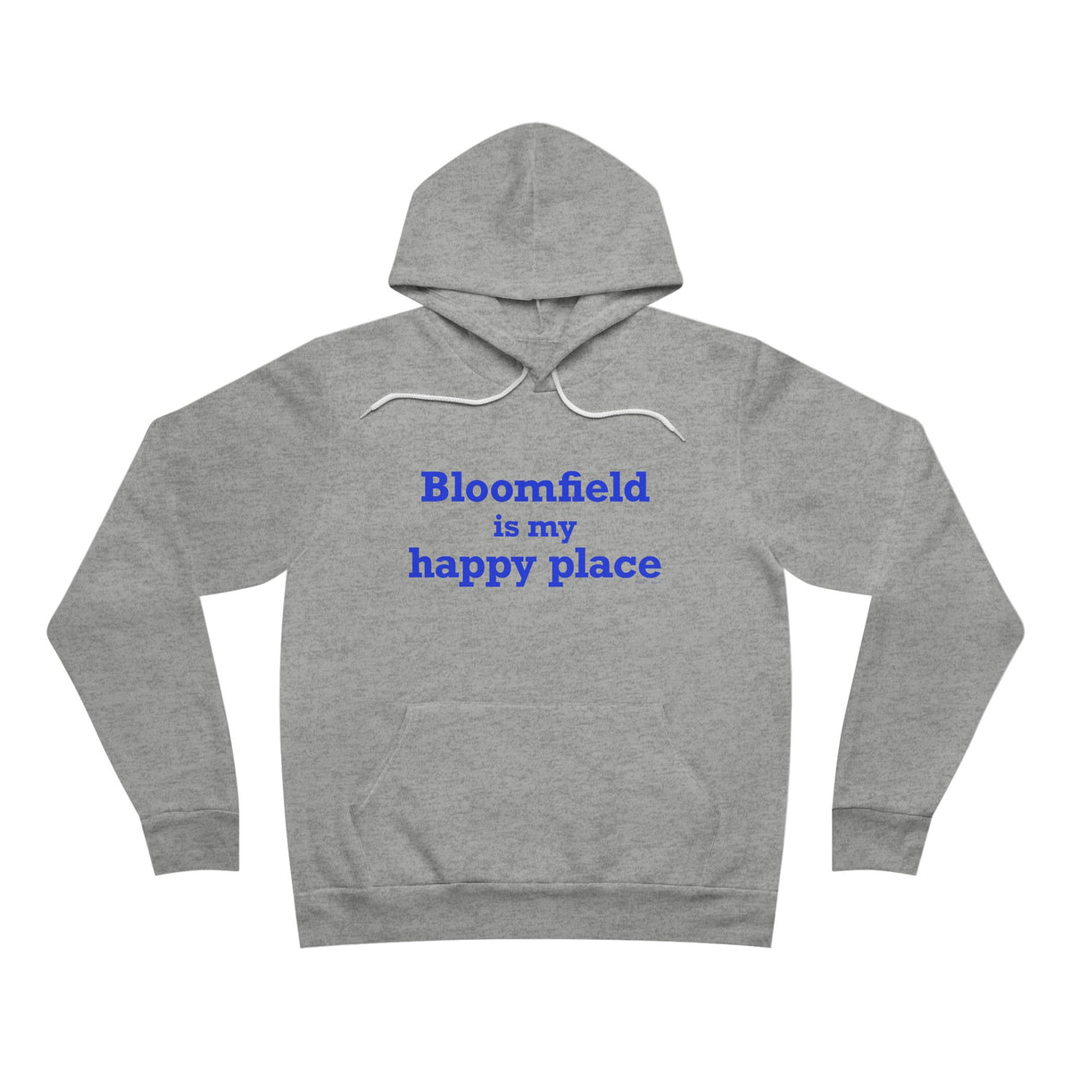 Bloomfield is My Happy Place  Unisex Sponge Fleece Pullover Hoodie
