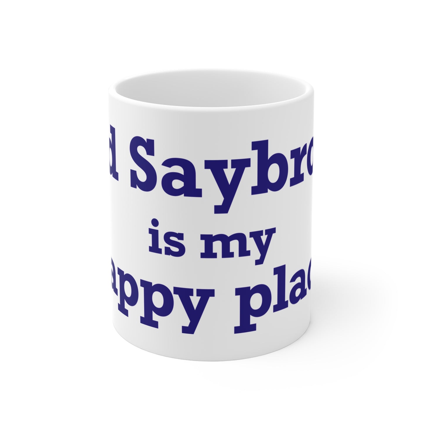 Old Saybrook is My Happy Place Mug 11oz