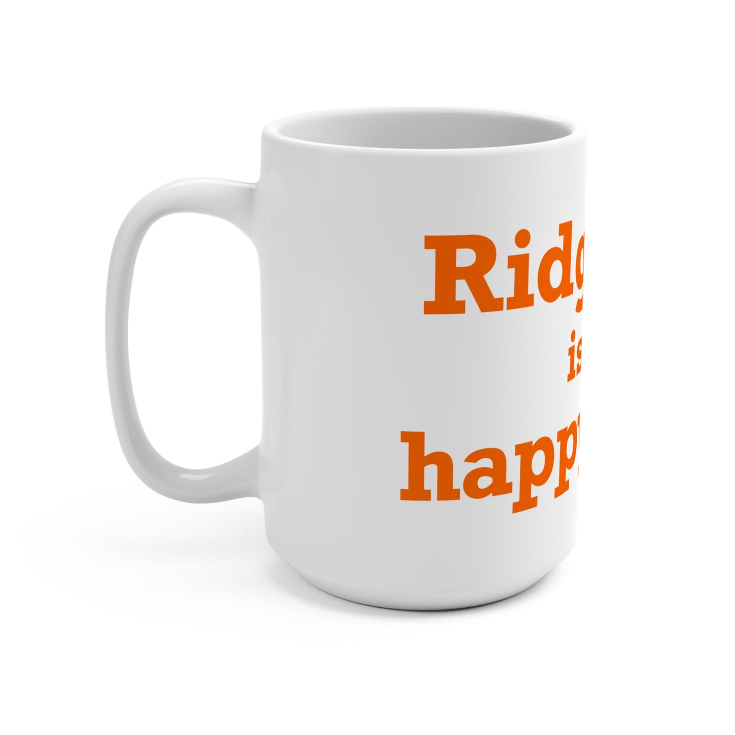 Ridgefield Is My Happy Place Mug 15oz