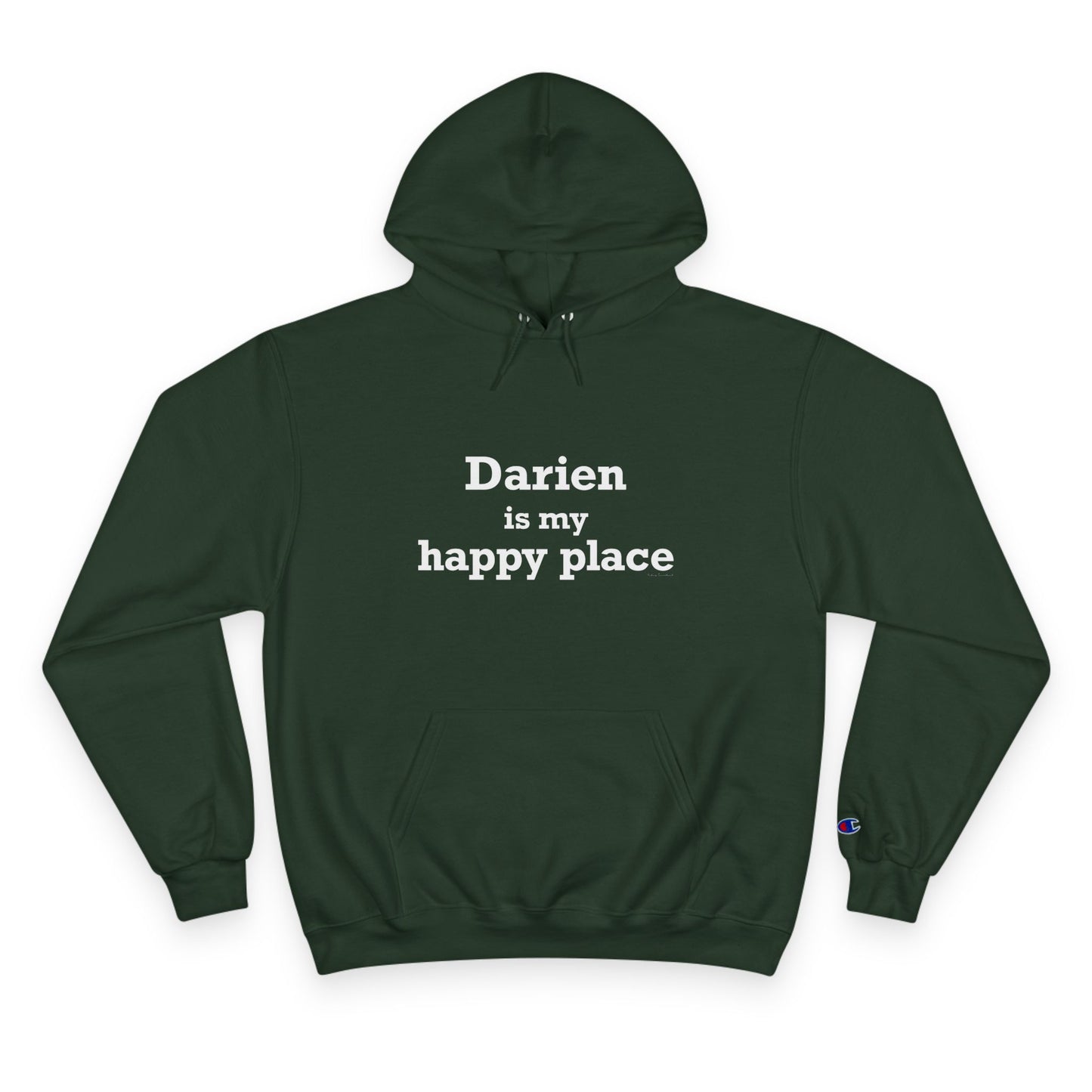 Darien Is My Happy Place Champion Hoodie