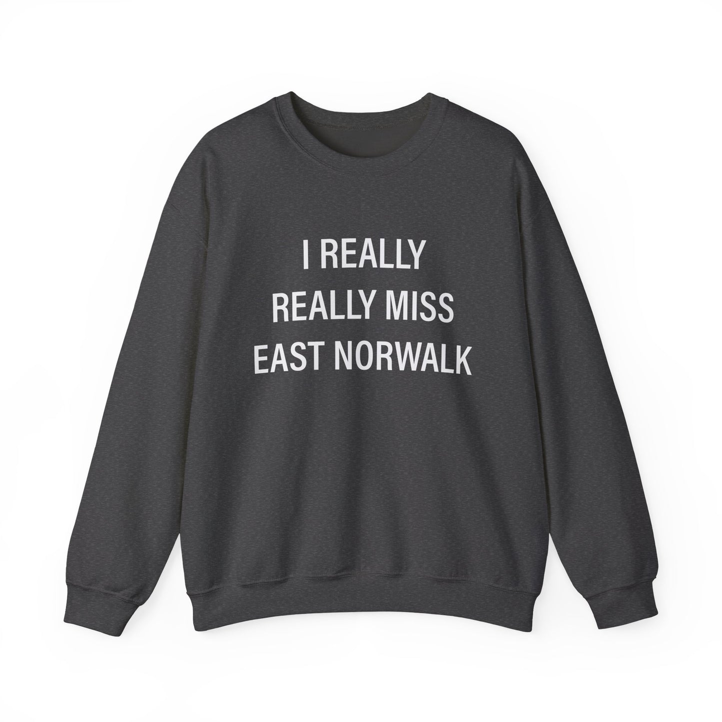 I Really Really Miss East Norwalk Unisex Heavy Blend™ Crewneck Sweatshirt