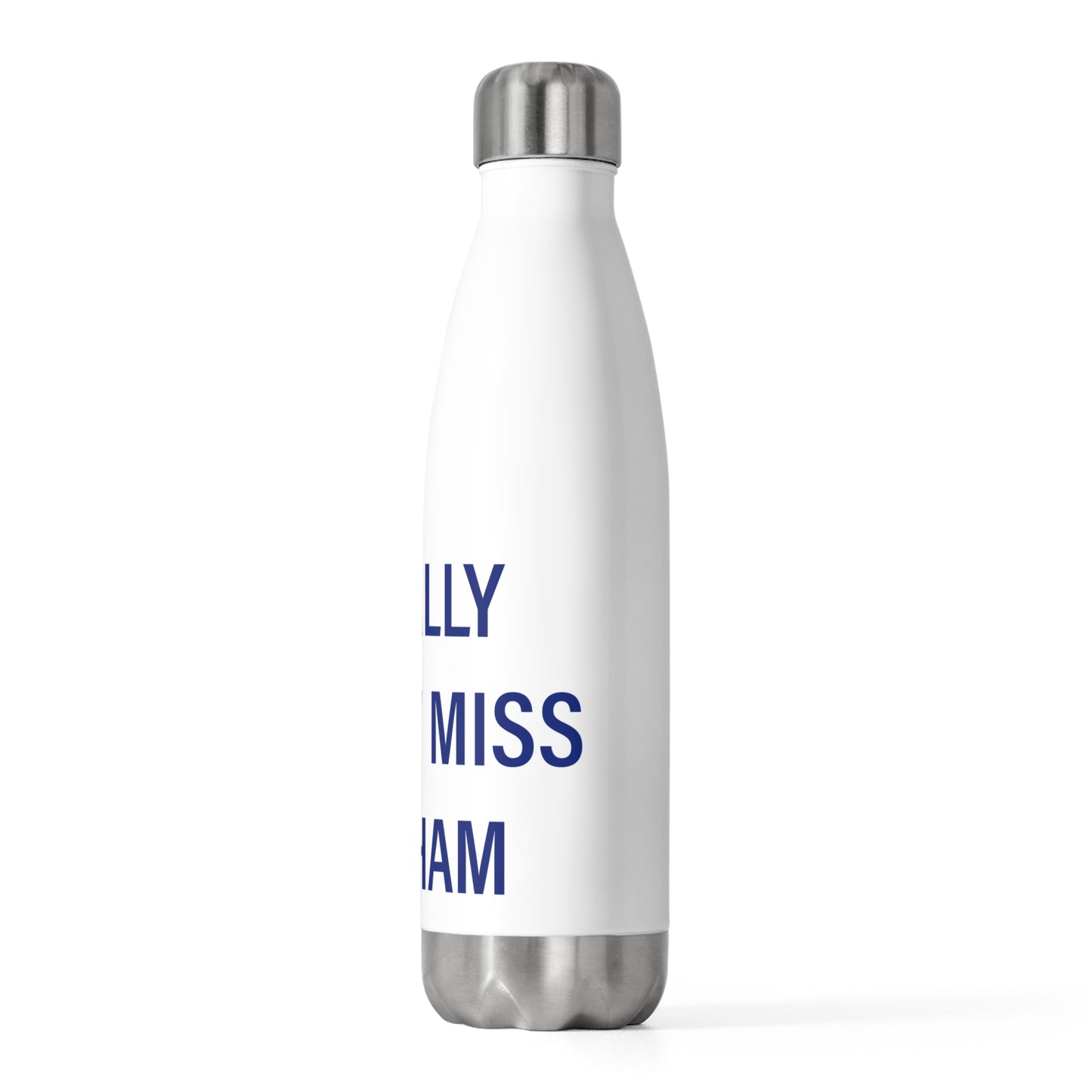 I Really Really Miss Durham 20oz Insulated Bottle