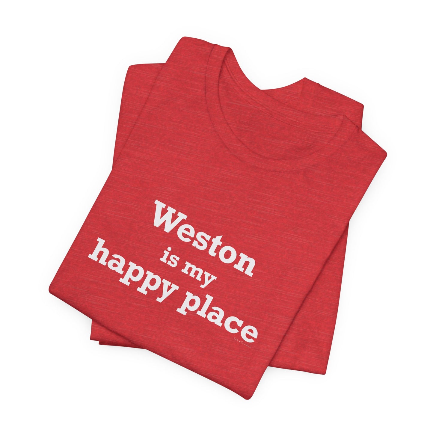 Weston Is My Happy Place Unisex Jersey Short Sleeve T-Shirt