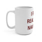 I Really Really Miss Naugatuck Mug 15oz