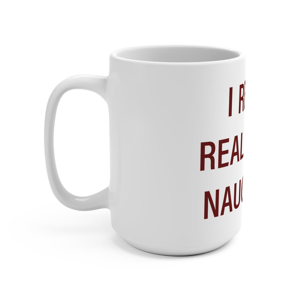I Really Really Miss Naugatuck Mug 15oz