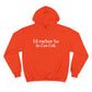 I’d rather be in Cos Cob Champion Hoodie