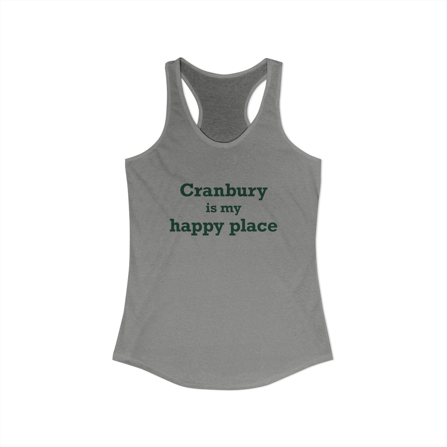 Cranbury is My Happy Place Women's Ideal Racerback Tank Top