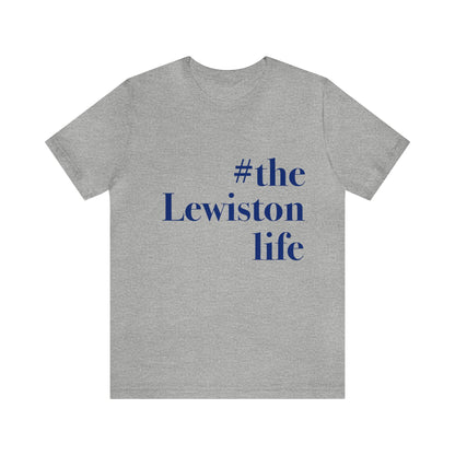 #thelewistonlife Unisex Jersey Short Sleeve Tee