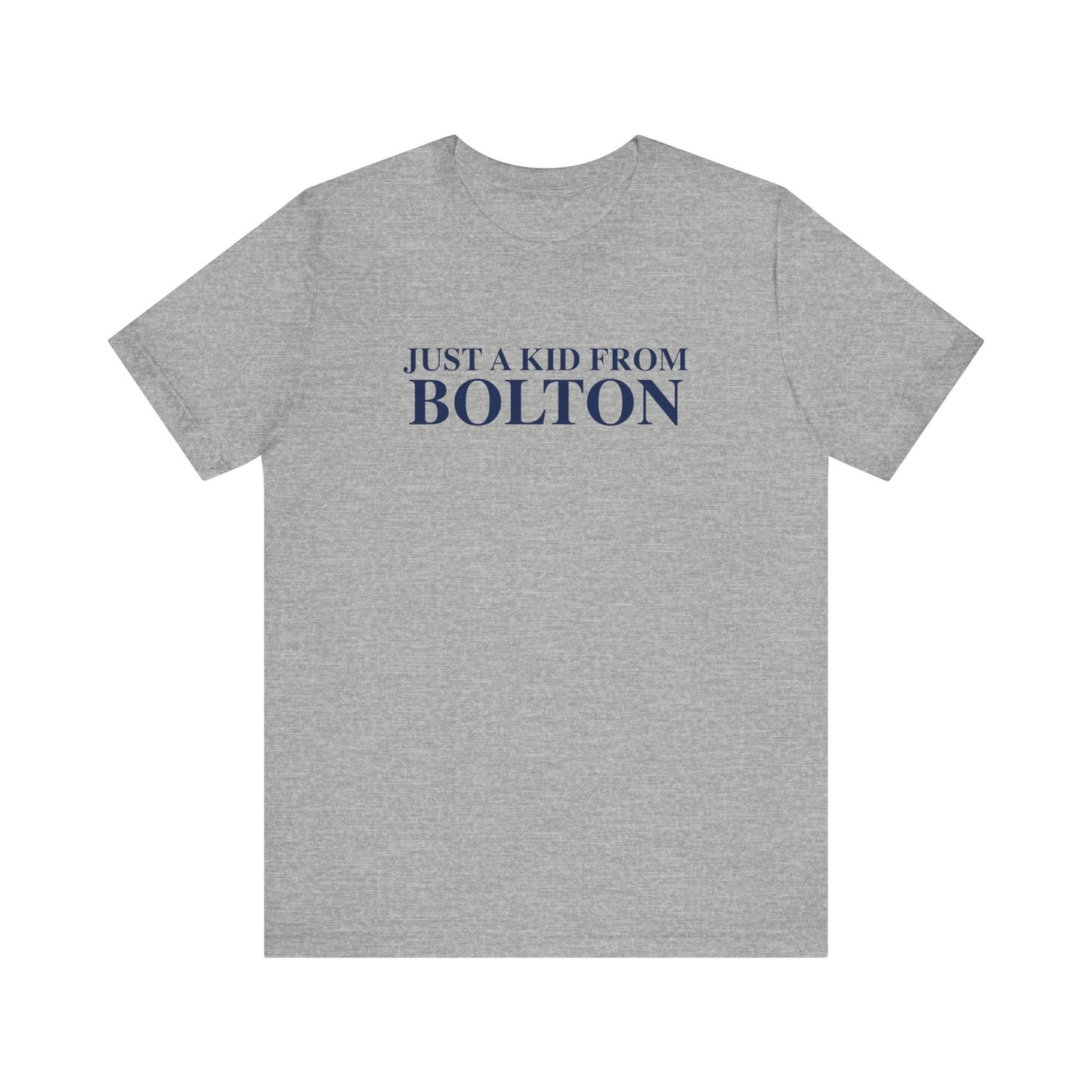 Just a kid from Bolton Unisex Jersey Short Sleeve T-Shirt