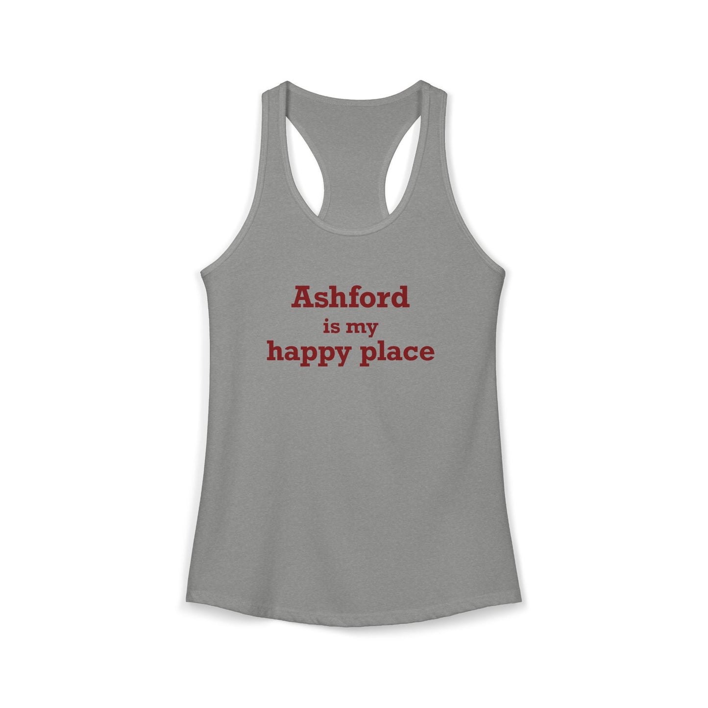 Ashford is My Happy Place Women's Ideal Racerback Tank Top