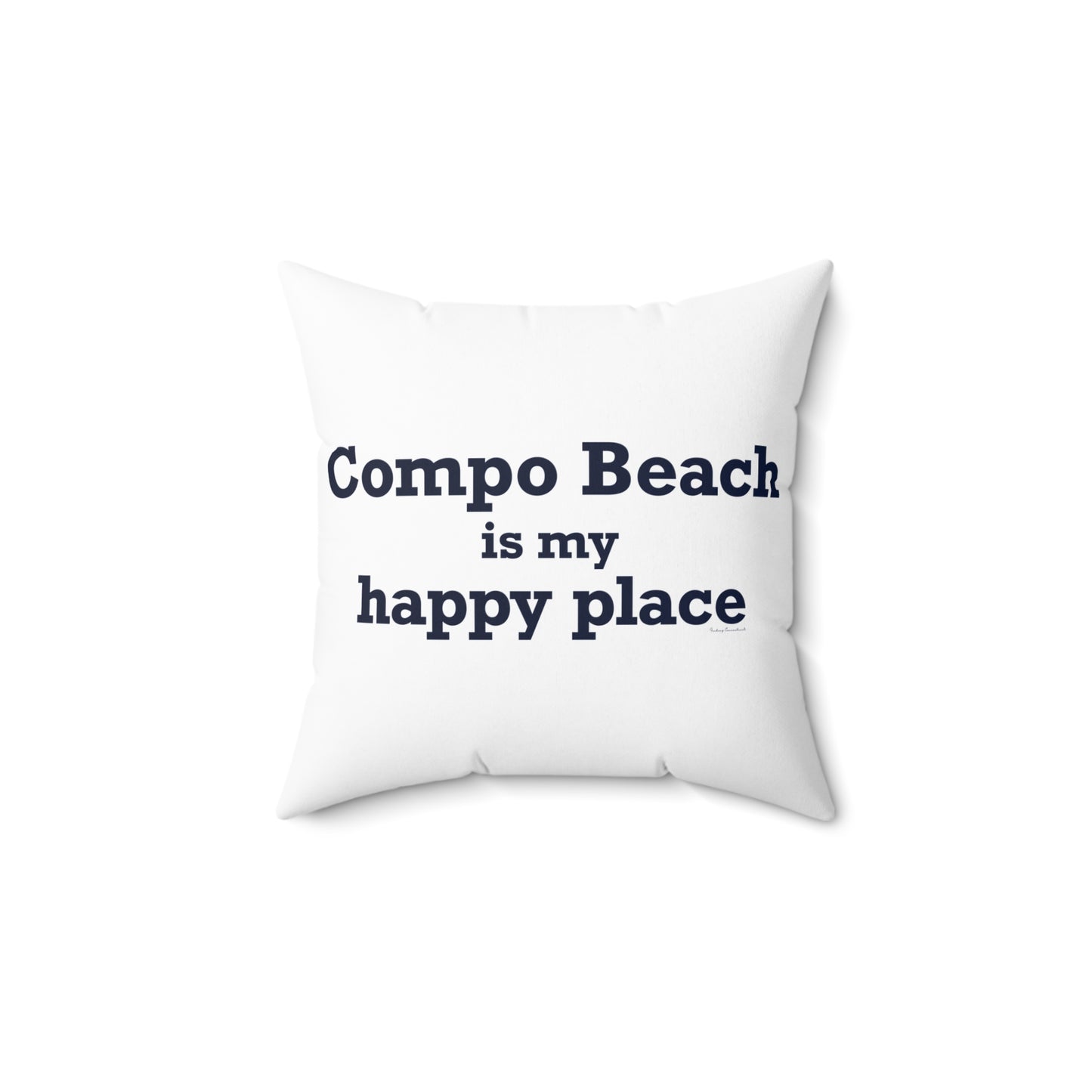 Compo Beach Is My Happy Place Spun Polyester Square Pillow