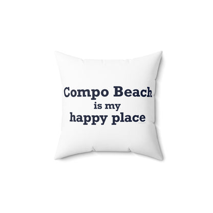 Compo Beach Is My Happy Place Spun Polyester Square Pillow