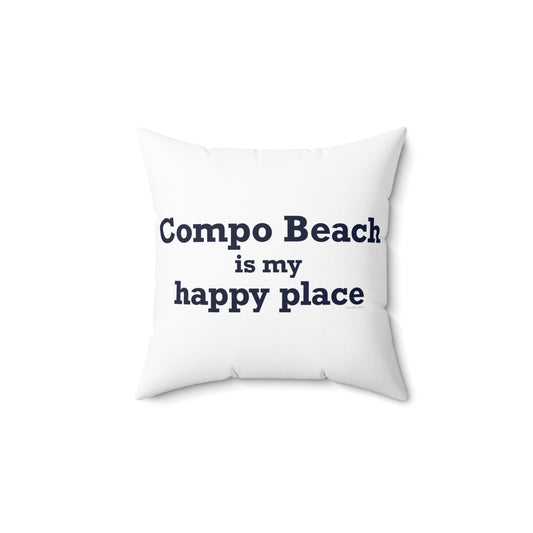 Compo Beach Is My Happy Place Spun Polyester Square Pillow