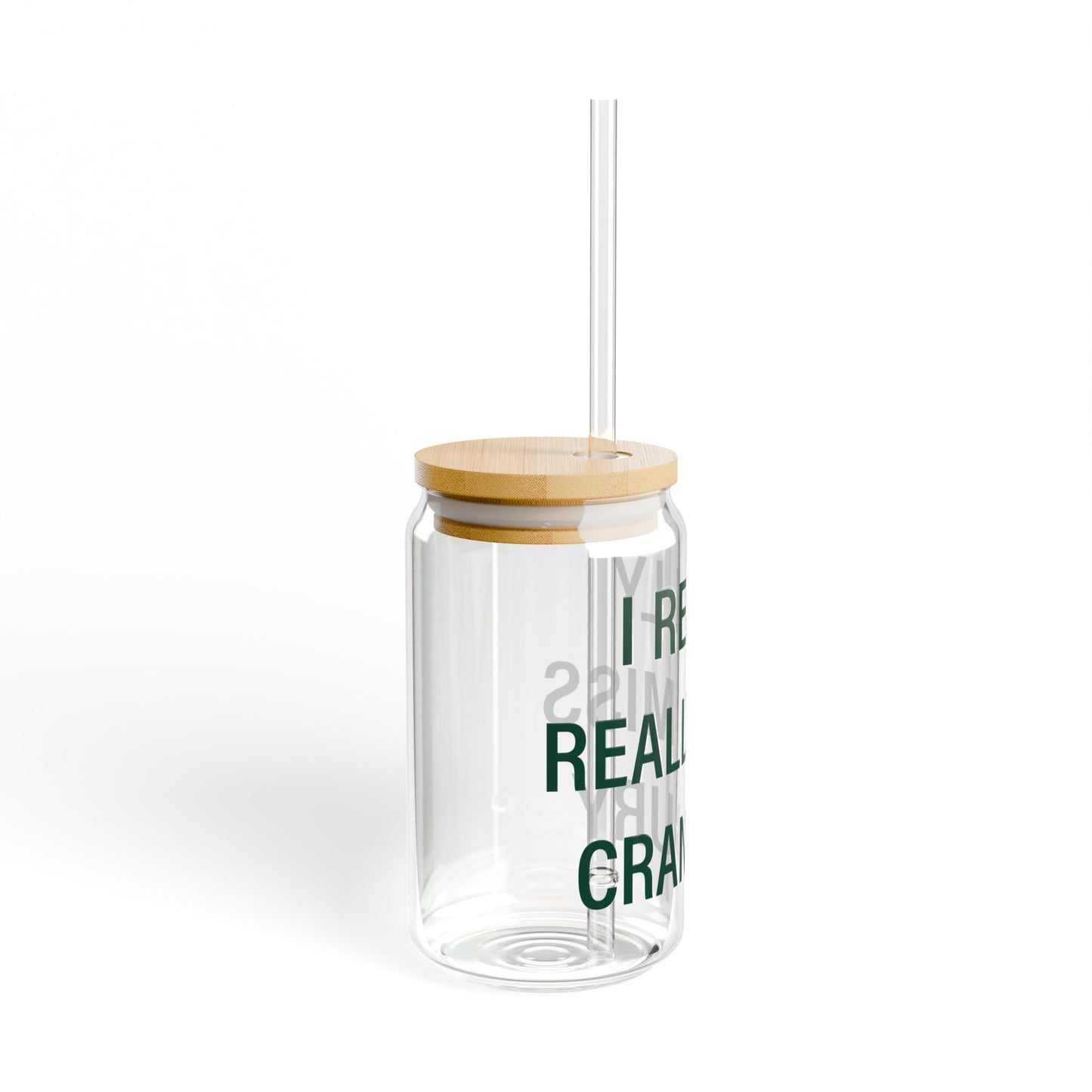I Really Really Miss Cranbury Sipper Glass, 16oz