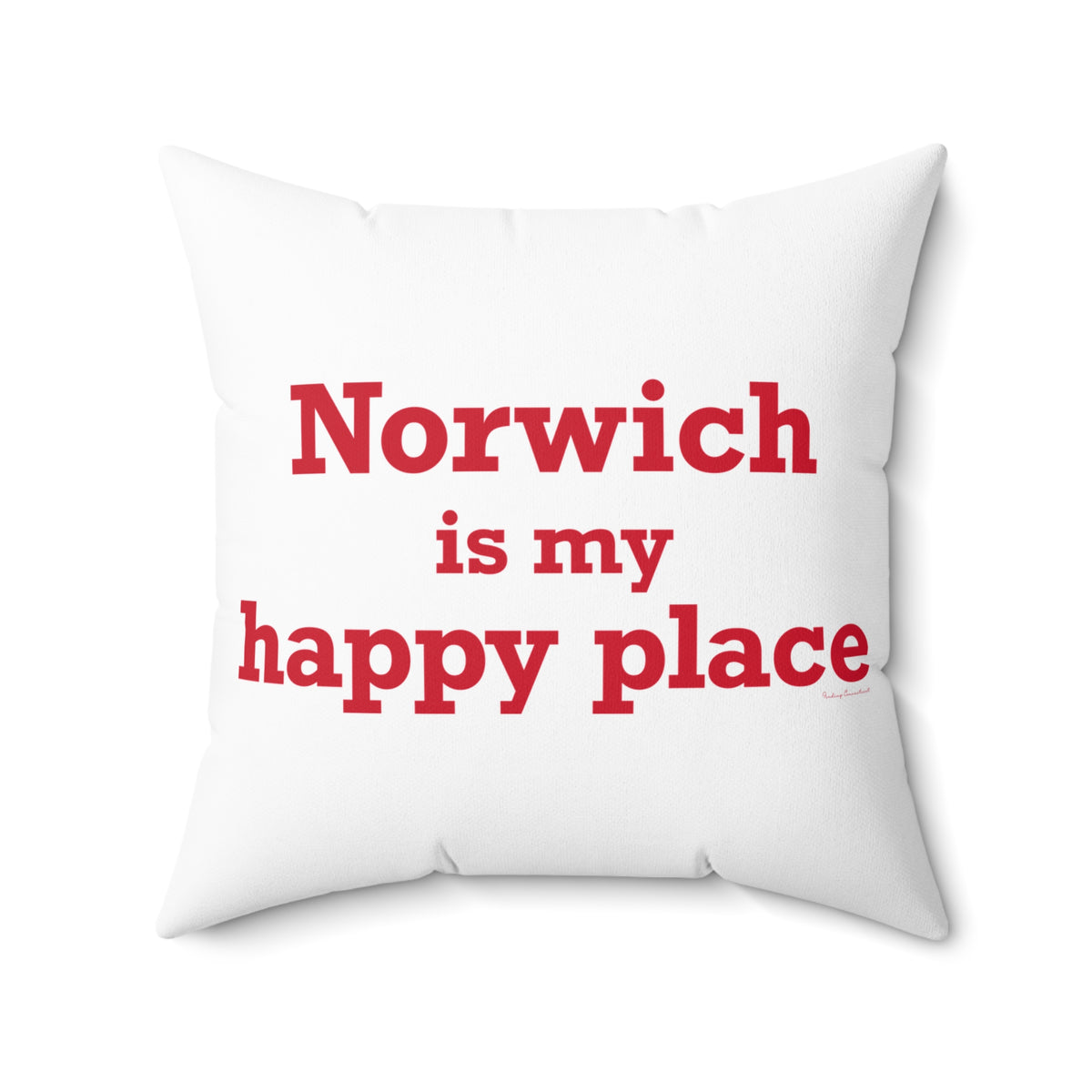 Norwich is My Happy Place Spun Polyester Square Pillow
