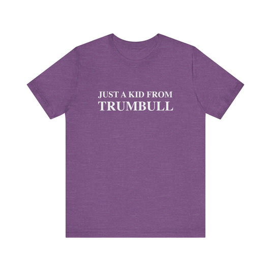 Just a kid from Trumbull Unisex Jersey Short Sleeve Tee