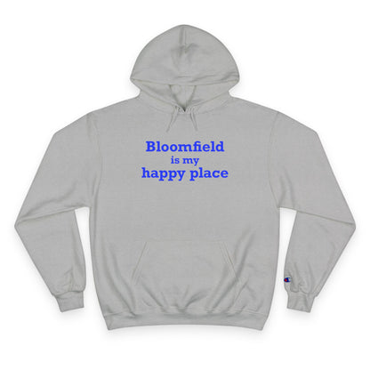 Bloomfield is My Happy Place  Champion Hoodie