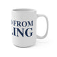 Just a kid from Sterling Mug 15oz