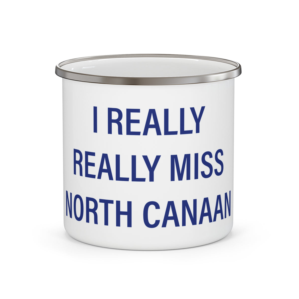 I Really Really Miss North Canaan Enamel Camping Mug