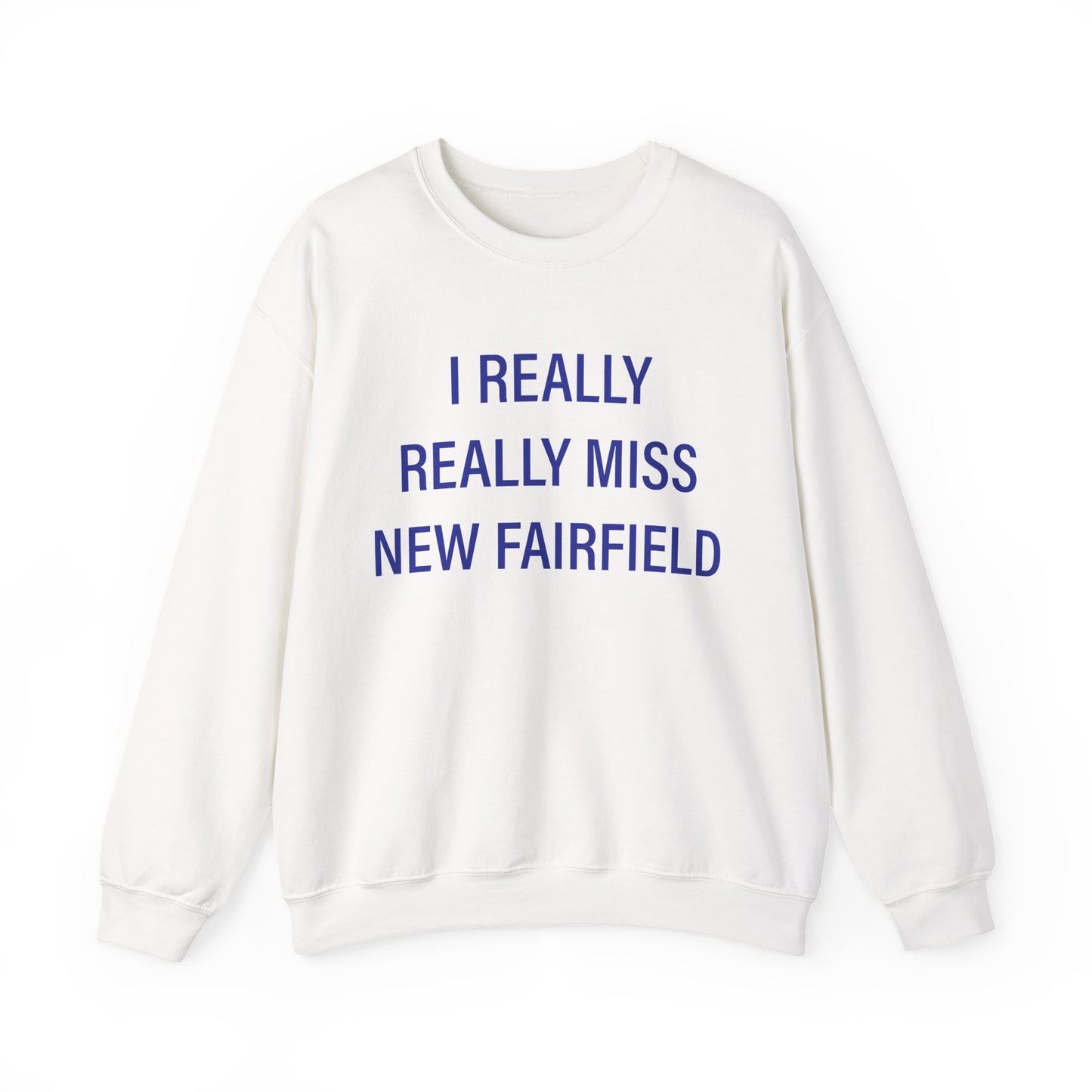 I Really Really Miss New Fairfield Unisex Heavy Blend™ Crewneck Sweatshirt