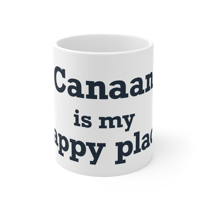 Canaan is my Happy Place Mug 11oz