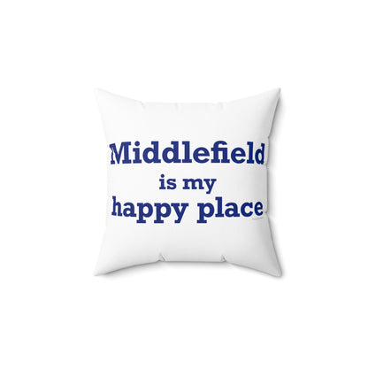 Middlefield is My Happy Place Spun Polyester Square Pillow
