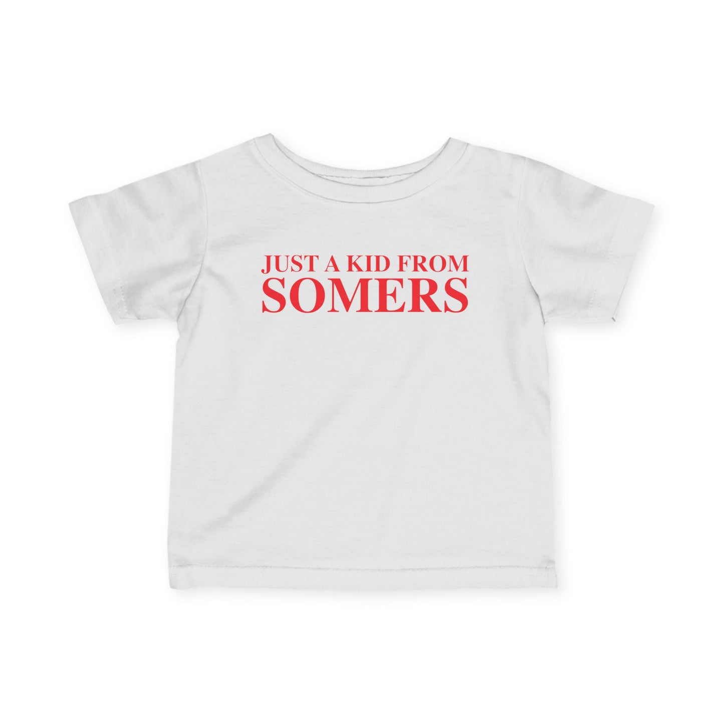 Just a kid from Somers Infant Fine Jersey T-Shirt
