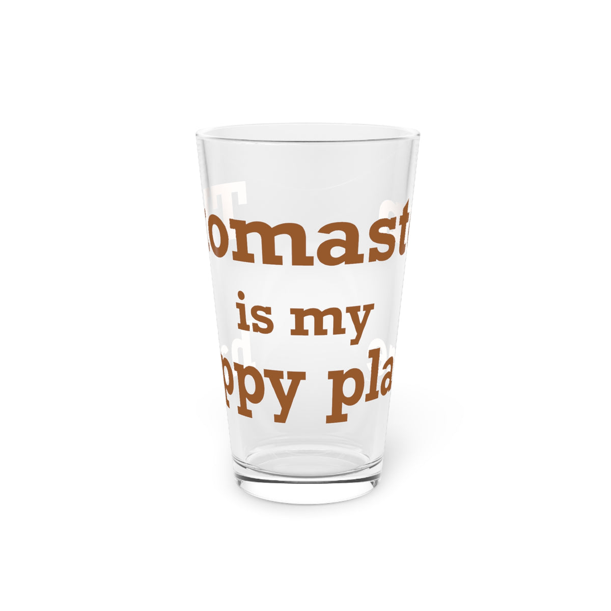 Thomaston is My Happy Place Pint Glass, 16oz