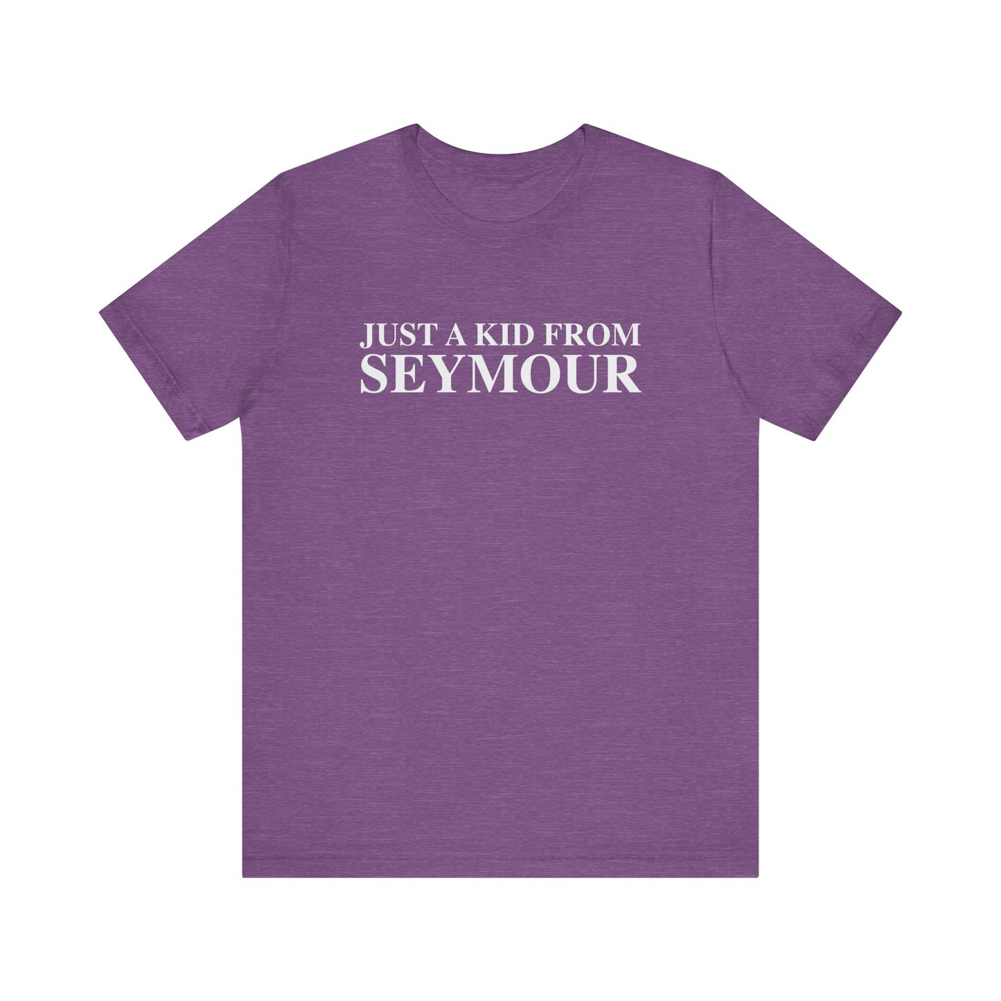 Just a kid from Seymour Unisex Jersey Short Sleeve T-Shirt