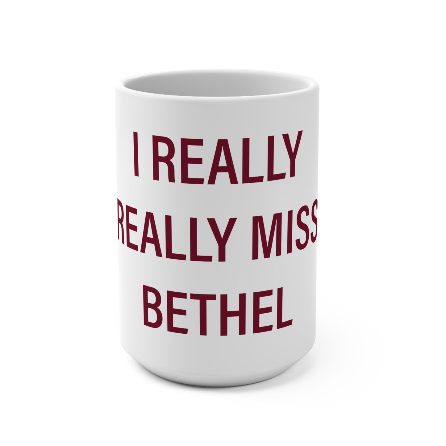 I Really Really Miss Bethel Mug 15oz