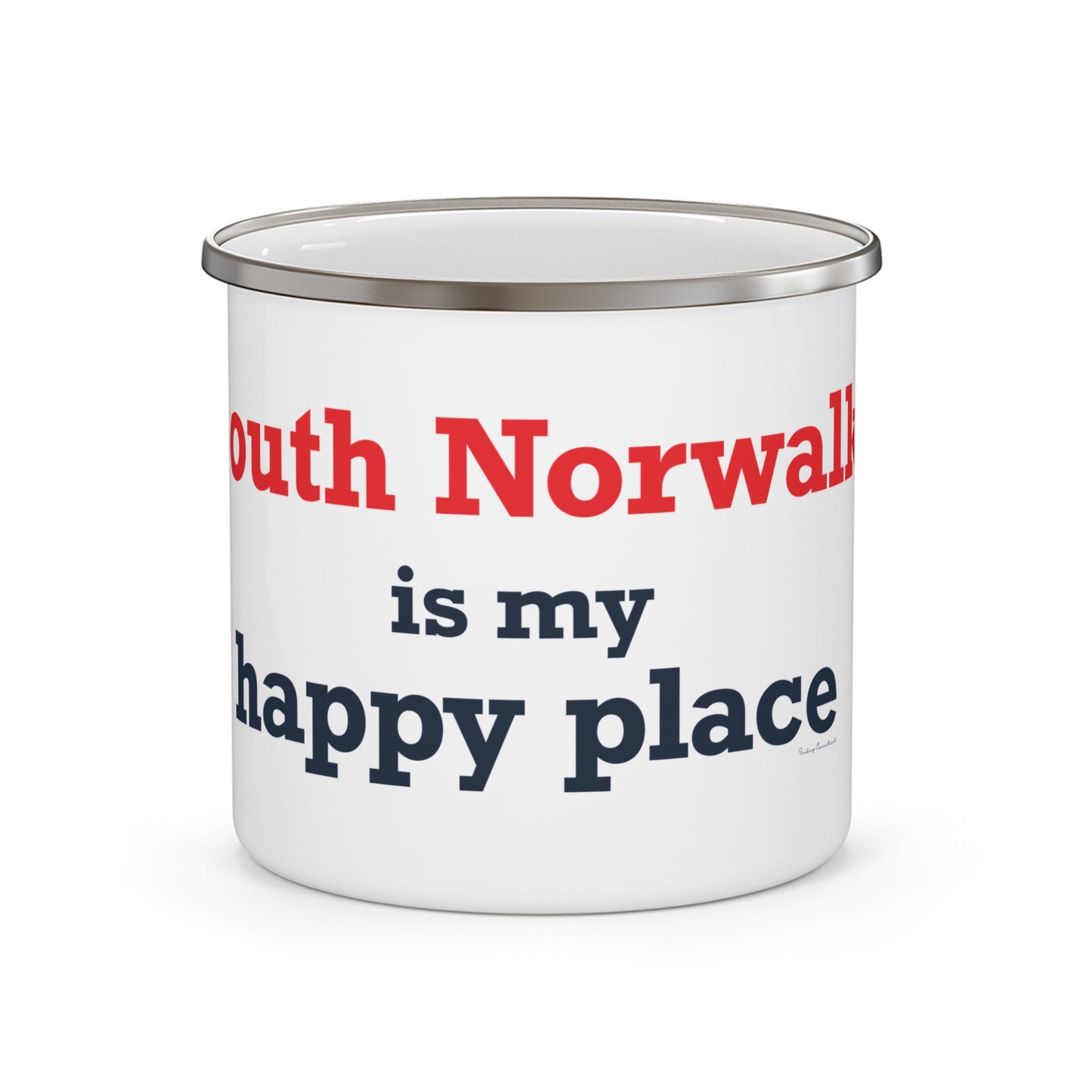 South Norwalk is My Happy Place Enamel Camping Mug