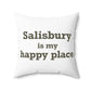 Salisbury is My Happy Place Polyester Square Pillow