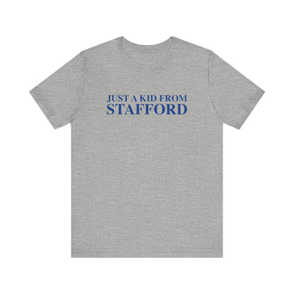 Just a kid from Stafford Unisex Jersey Short Sleeve T-Shirt