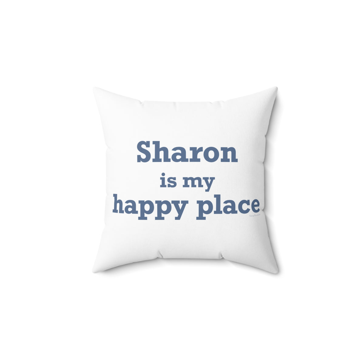 Sharon is My Happy Place Polyester Square Pillow