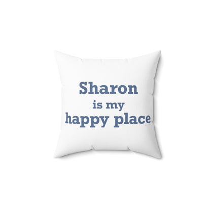 Sharon is My Happy Place Polyester Square Pillow