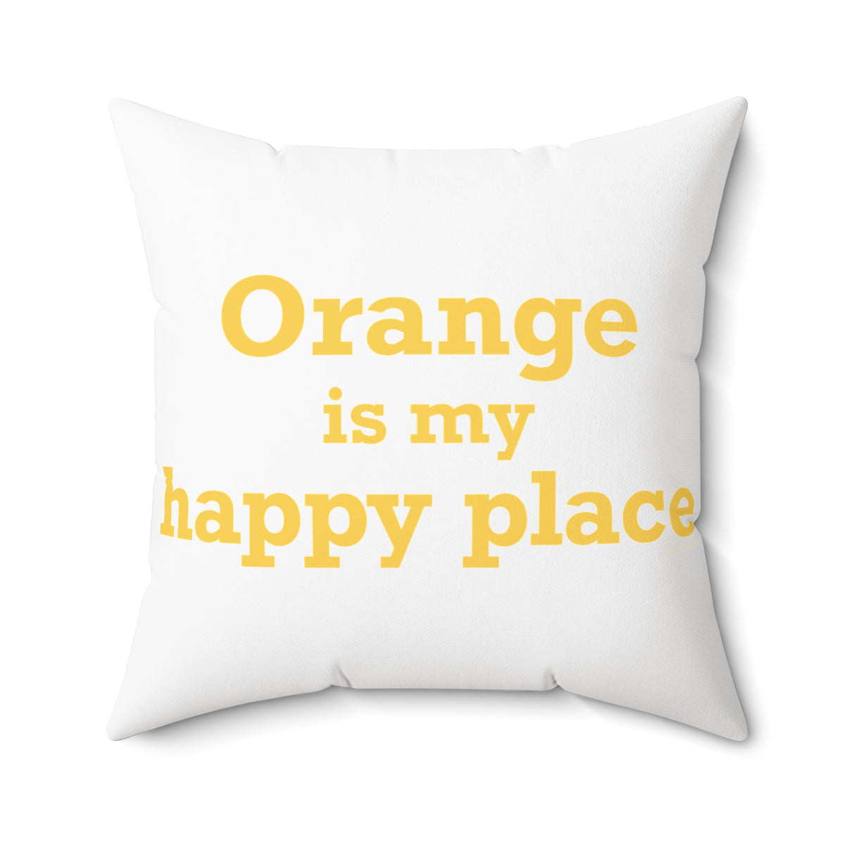 Orange is My Happy Place Polyester Square Pillow